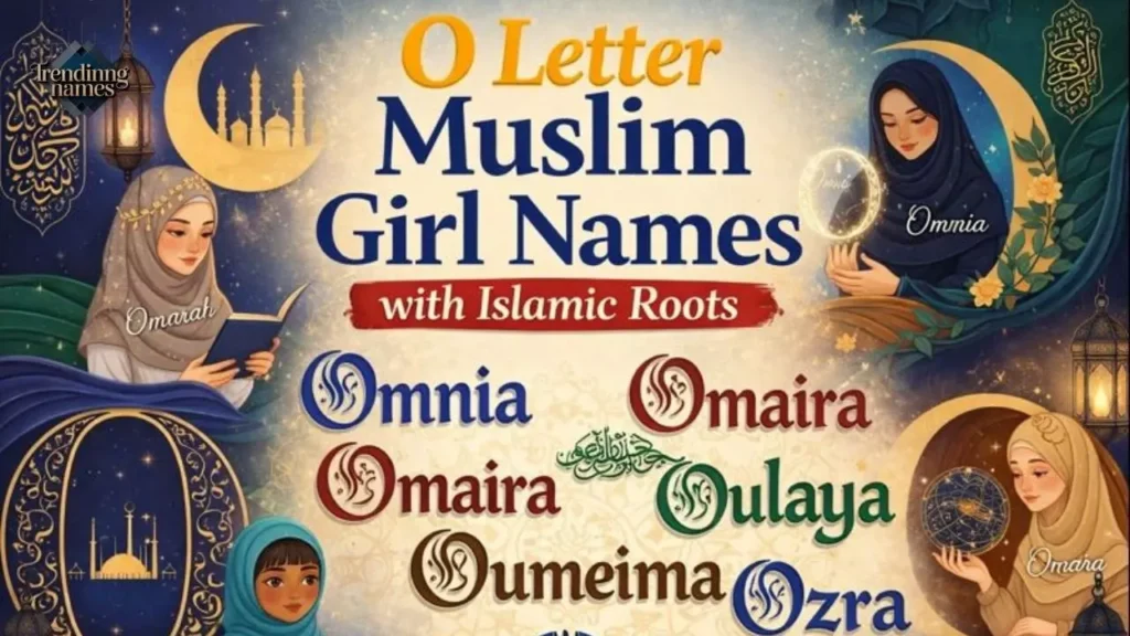 O Letter Muslim Girl Names with Islamic Roots